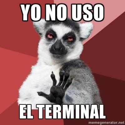Yo no uso el terminal